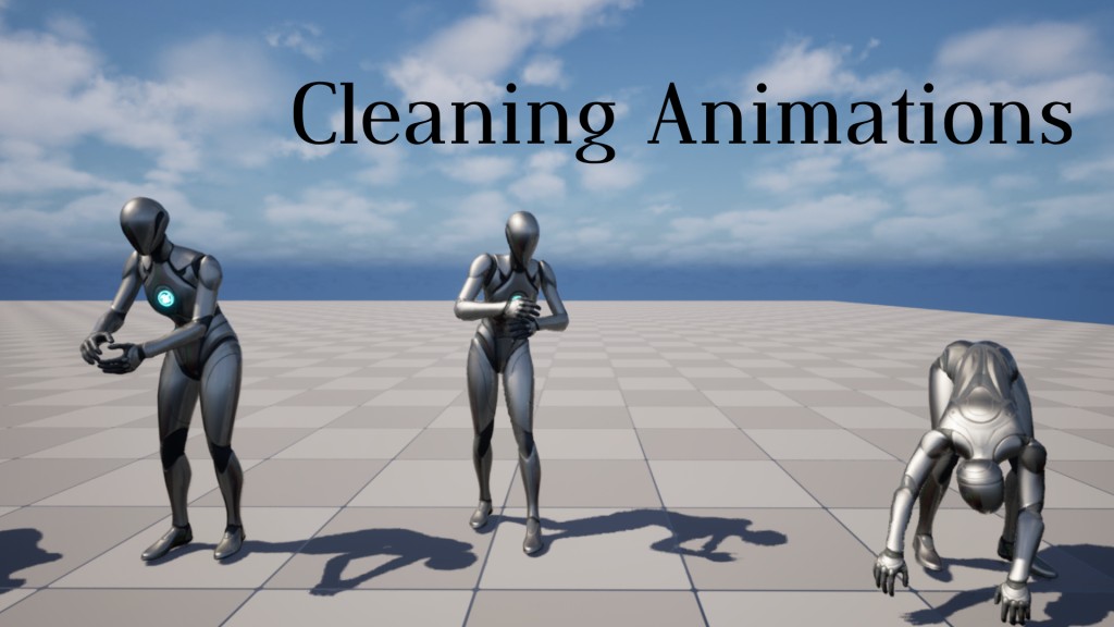 Cleaning Animations UE5.5