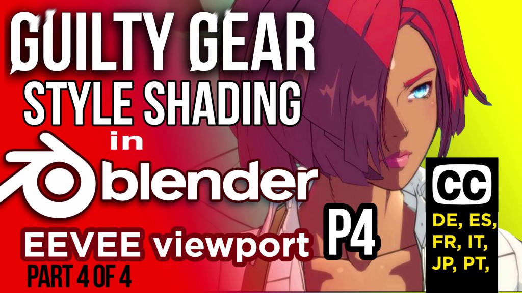 Guilty Gear Stylized Shader in Blender's EEVEE (Part 4 of 4)