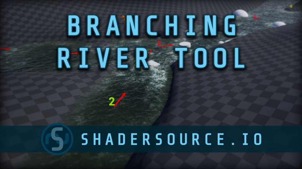 SHADERSOURCE - Branching River Tool v1.3b UE5.5