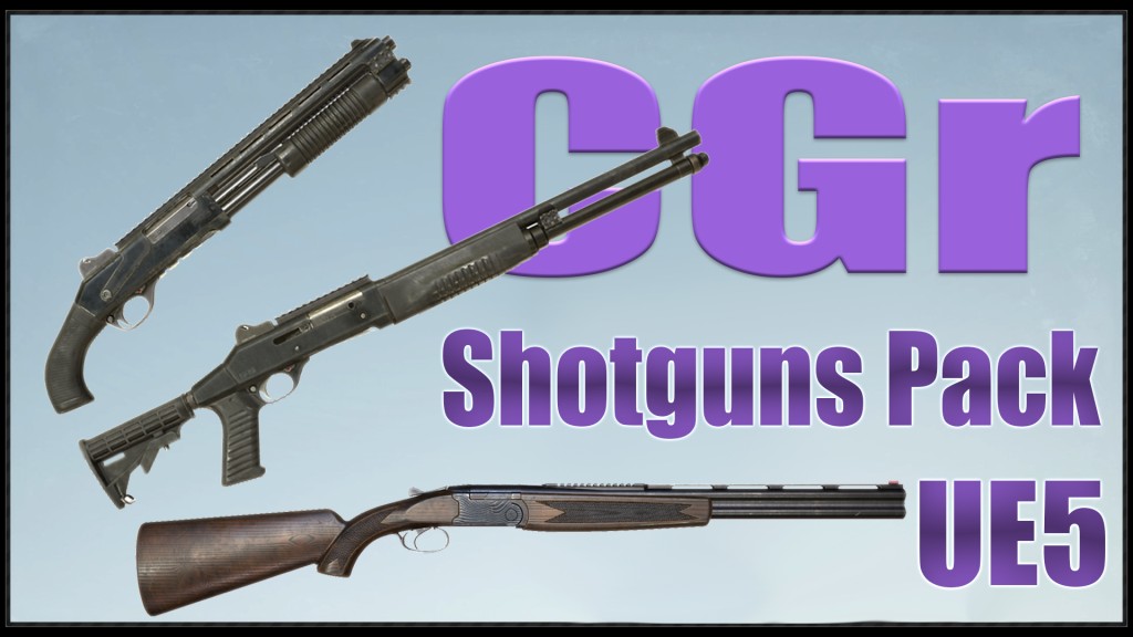 [UE5.0] CGr Shotguns Pack r23.2