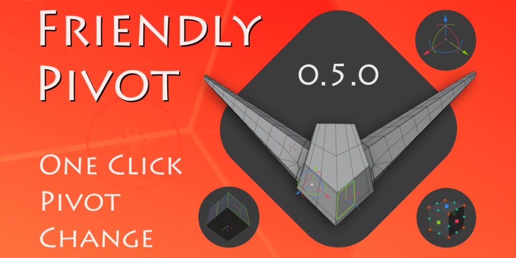 Blender Friendly Pivot v0.4.25