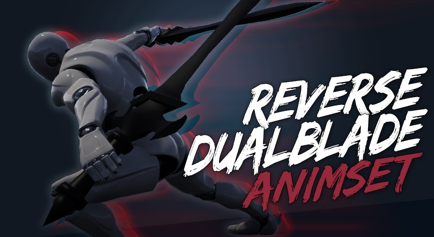 Reverse Dual Blade (Unreal Animation)