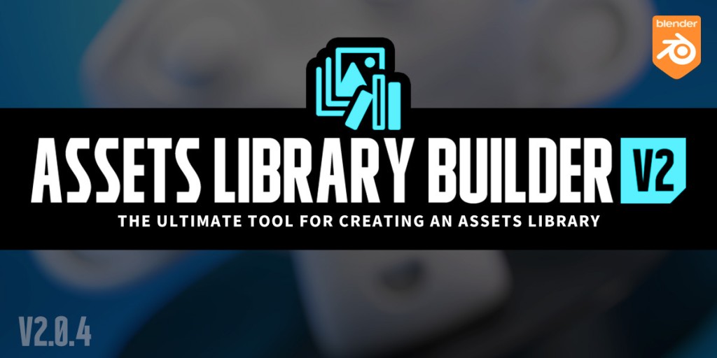 Asset Library Builder V2