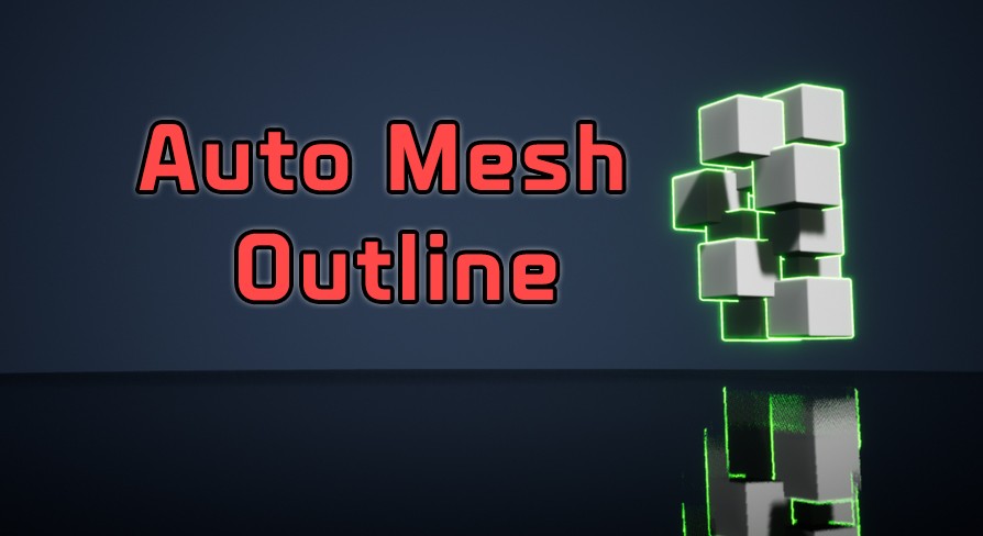 [UE5.4] Auto Mesh Outline