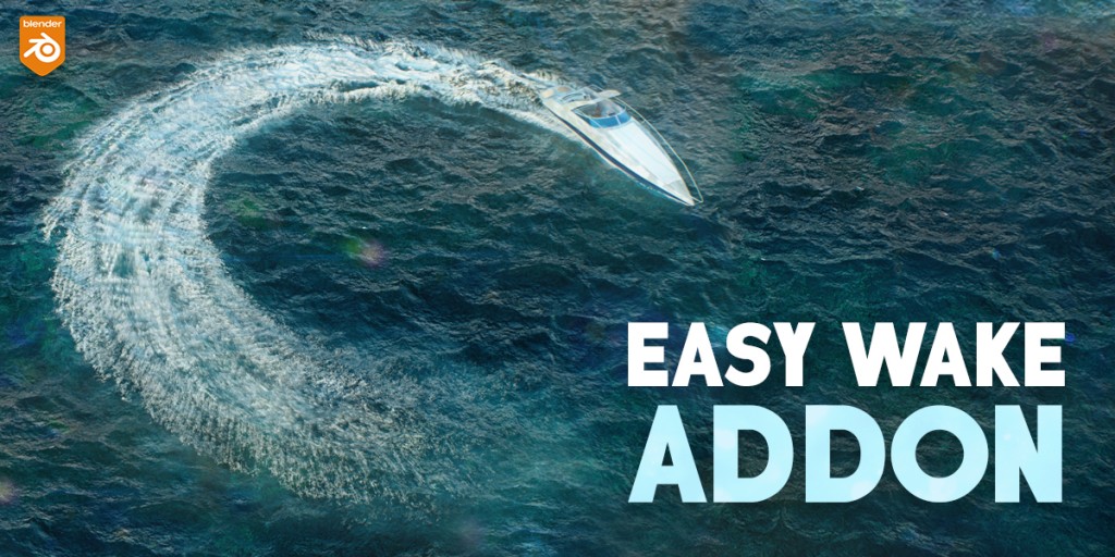 Easy Wake - Dynamic Ocean Addon