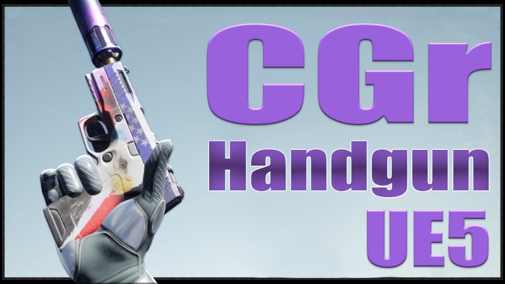 [UE5.0] CGr Handgun r24